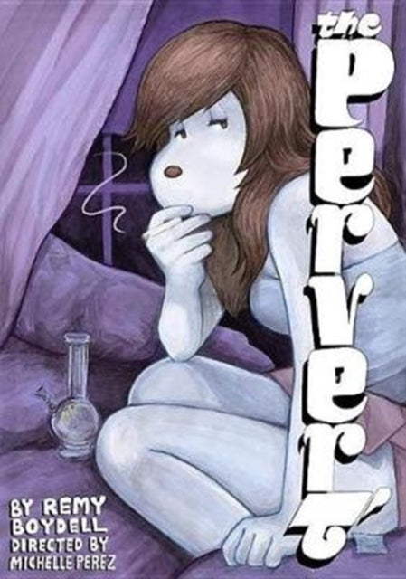 The Pervert by Michelle Perez