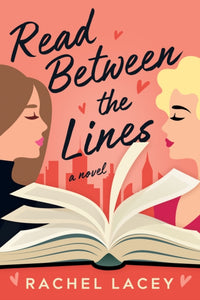 Read Between the Lines: A Novel by Rachel Lacey