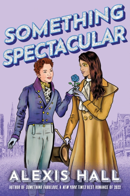 Something Spectacular by Alexis Hall