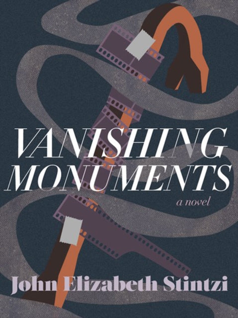 Vanishing Monuments by John Elizabeth Stintzi