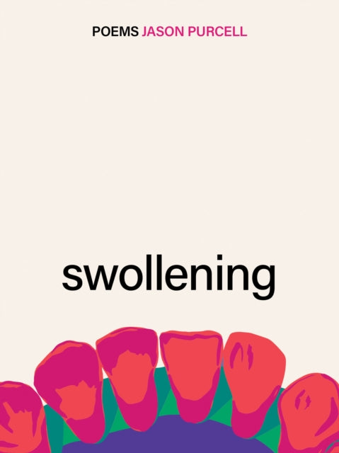 Swollening by Jason Purcell