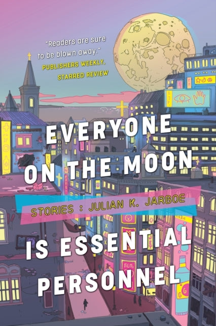 Everyone on the Moon is Essential Personnel by Julian K Jarboe