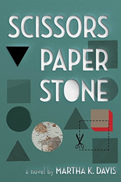 Scissors, Paper, Stone by Martha K Davis