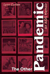 The Other Pandemic: An AIDS Memoir by Lynn Curlee