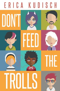 Don't Feed the Trolls by Erica Kudisch
