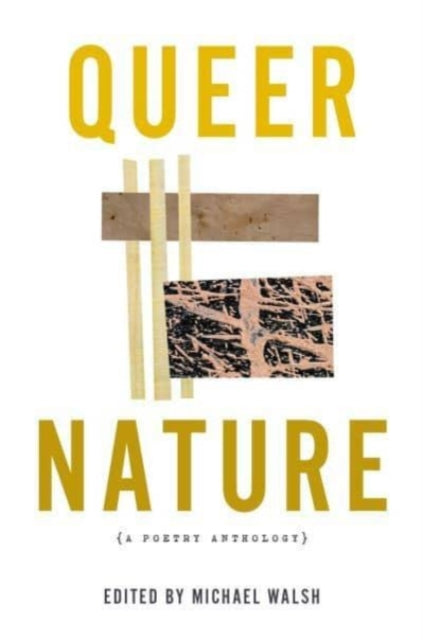 Queer Nature - A Poetry Anthology edited by Michael Walsh