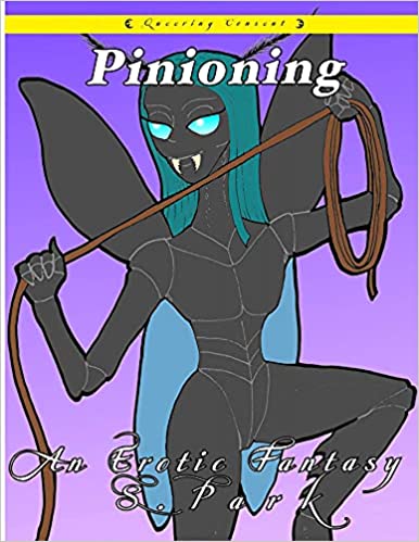 Pinioning: An Erotic Fantasy by S Park