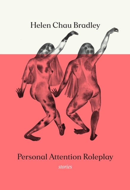 Personal Attention Roleplay: Stories by Helen Chau Bradley