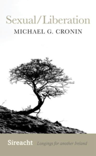 Sexual/Liberation by Michael G. Cronin