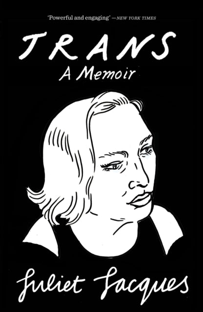 Trans: A Memoir by Juliet Jacques