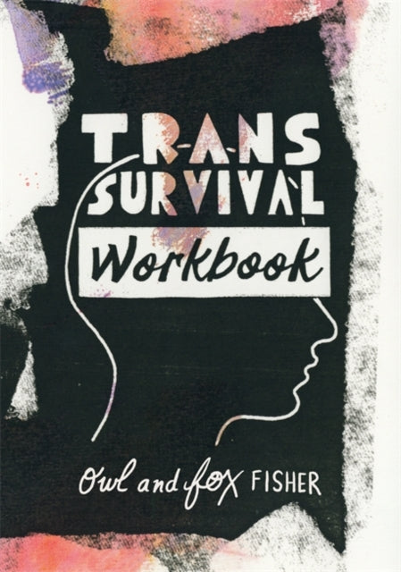 Trans Survival Workbook by Owl & Fox Fisher