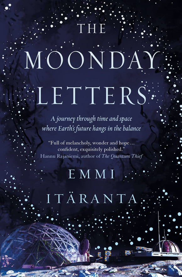 The Moonday Letters by Emmi Itaranta