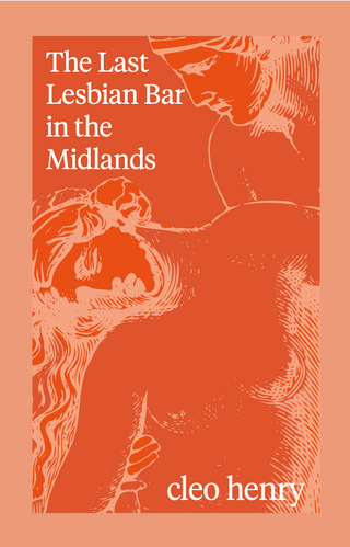 The Last Lesbian Bar in the Midlands by Cleo Henry