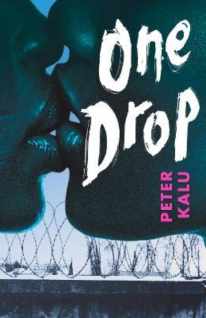 One Drop by Peter Kalu