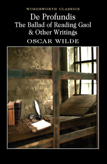 De Profundis, The Ballad of Reading Gaol & Others by Oscar Wilde