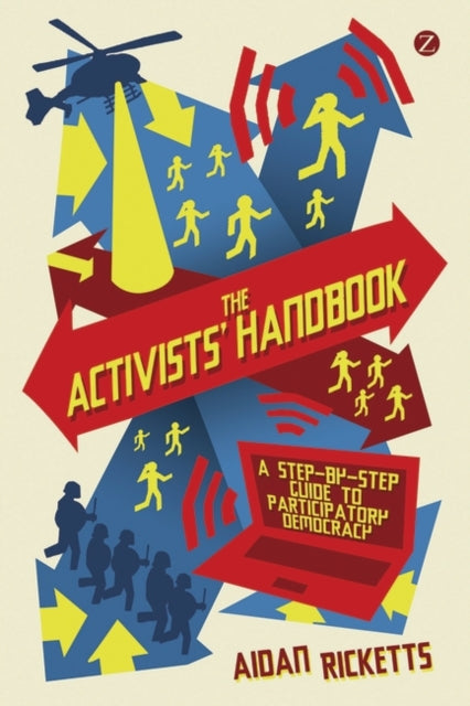 The Activists' Handbook: A Step-by-Step Guide to Participatory Democracy by Aidan Ricketts