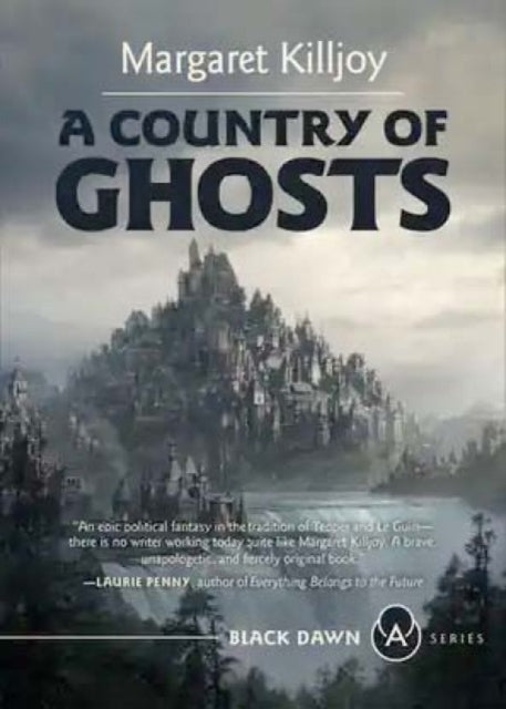 A Country Of Ghosts by Margaret Killjoy