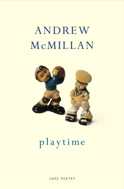 playtime by Andrew McMillan
