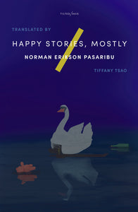 Happy Stories, Mostly by Norman Erikson Pasaribu