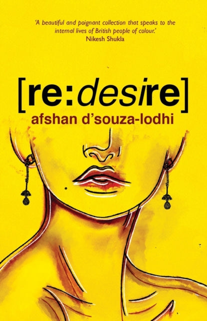 re: desire by Afshan D'souza-Lodhi