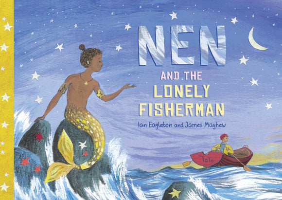 Nen and the Lonely Fisherman by Ian Eagleton