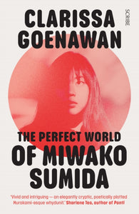 The Perfect World of Miwako Sumida by Clarissa Goenawan