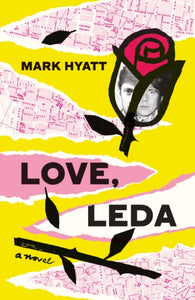 Love, Leda by Mark Hyatt