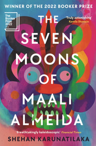 The Seven Moons of Maali Almeida by Shehan Karunatilaka