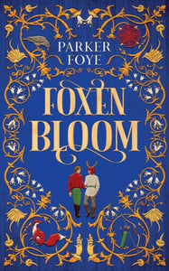 Foxen Bloom by Parker Foye