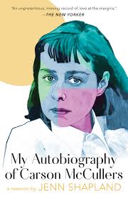 My Autobiography of Carson McCullers by Jenn Shapland
