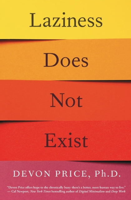 Laziness Does Not Exist by Devon Price