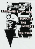 Pits and Perverts: Lesbians & Gay Men Support The Miners (LGSM) 1984/85 Commemorative T-Shirt