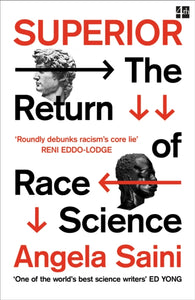 Superior: The Return of Race Science by Angela Saini