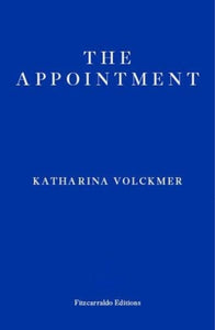 The Appointment by Katharina Volckmer