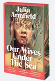 Our Wives Under The Sea by Julia Armfield