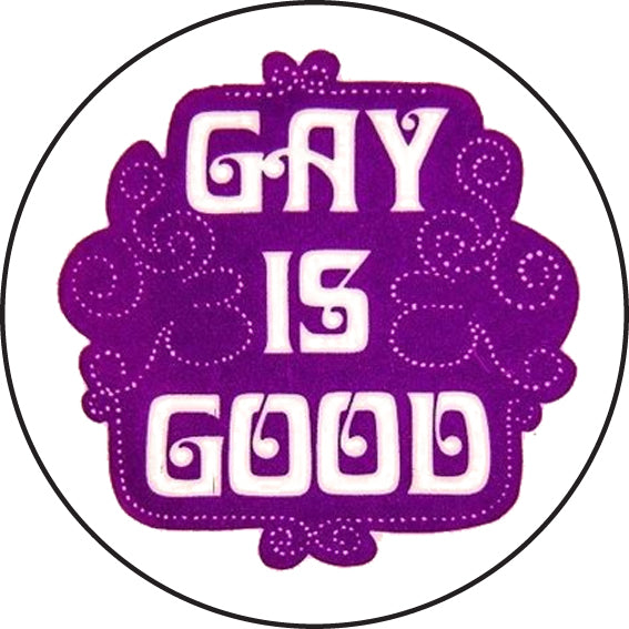 Gay Is Good Retro Badge