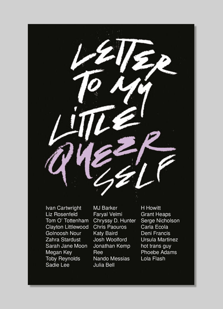 Letter To My Little Queer Self edited by Libro Levi Bridgeman & Serge Nicholson