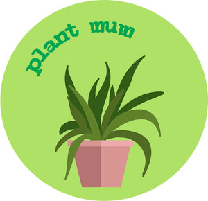 Plant Mum Badge