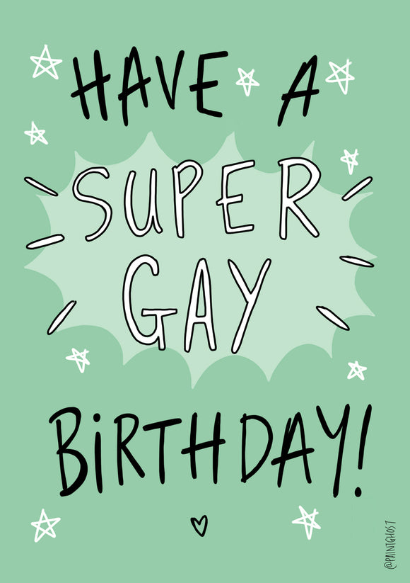 Have A Super Gay Birthday greetings card