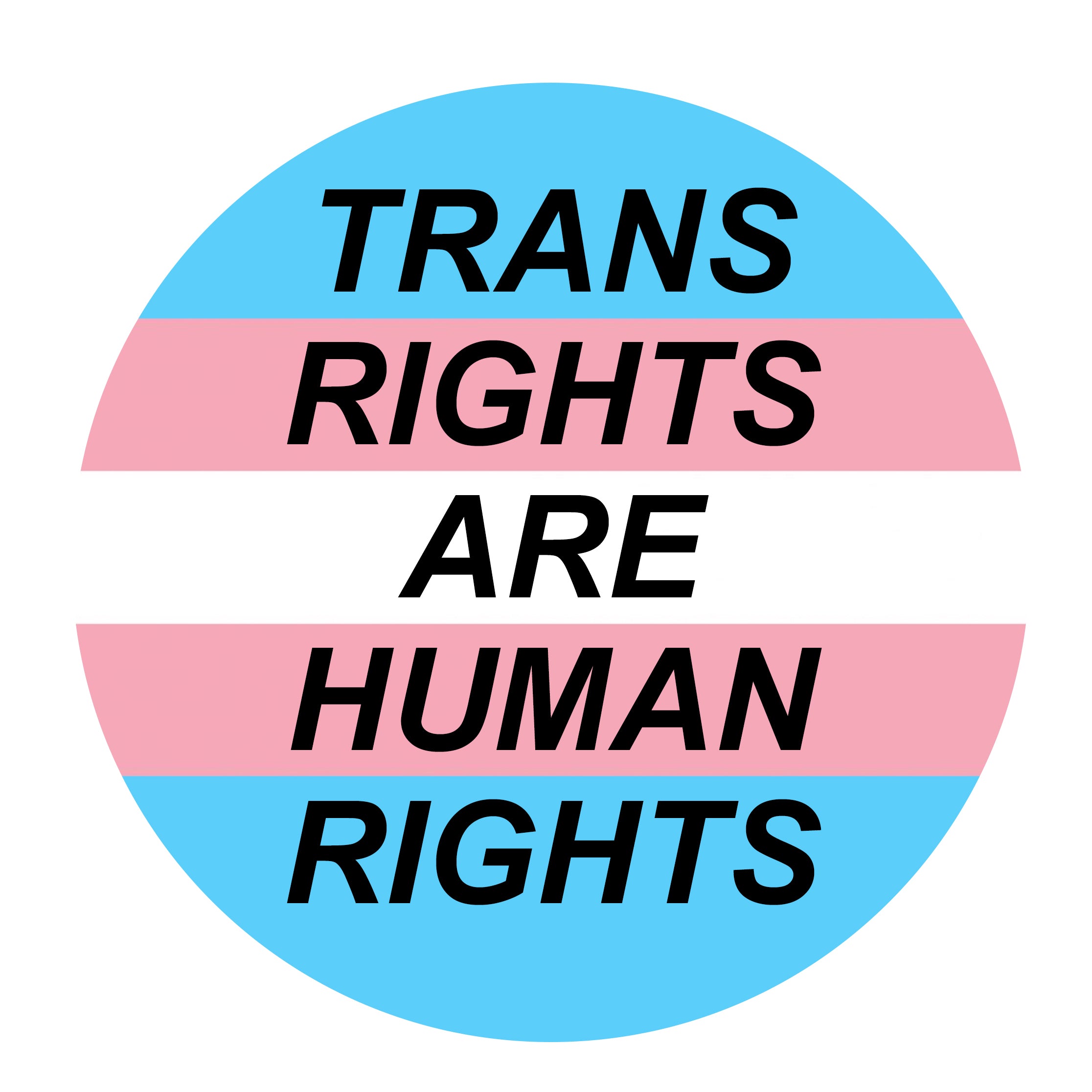 Trans Rights Circle Trans Rights Are Human Rights Sticker – The Bookish Type