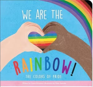 We Are The Rainbow by Claire Winslow